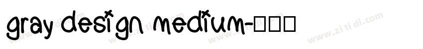 gray design medium字体转换
